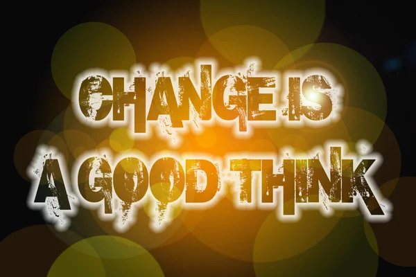 Change Is A Good Thing Concept — Stock Photo, Image