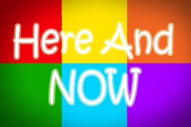 Burada ve şimdi kavramı