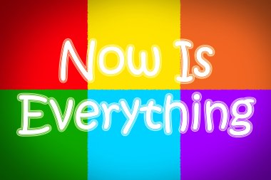 Şimdi her şey kavramı