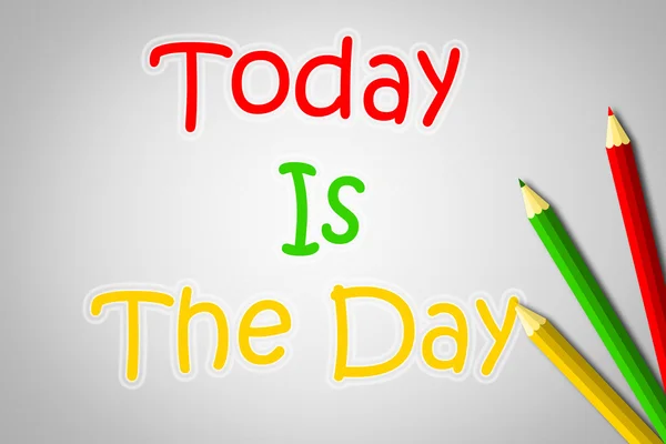 Today Is The Day Concept — Stock Photo, Image
