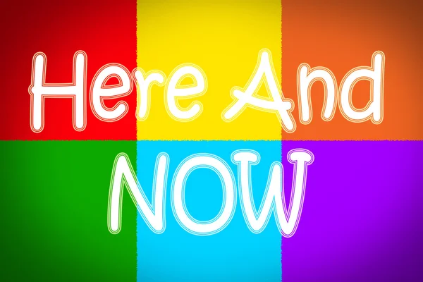 Here And Now Concept — Stock Photo, Image