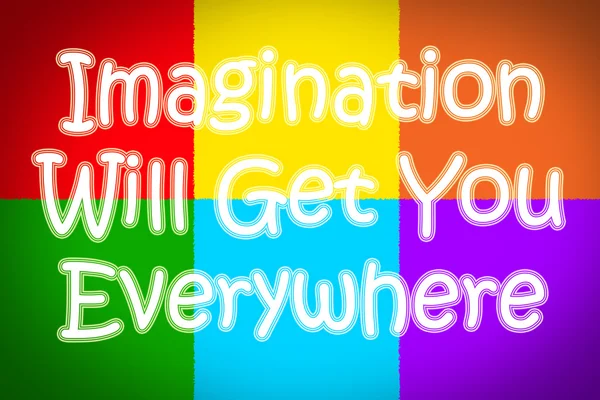 L'immaginazione ti porterà ovunque concetto — Foto Stock