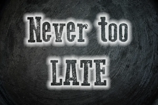 Never Too Late Concept — Stock Photo, Image
