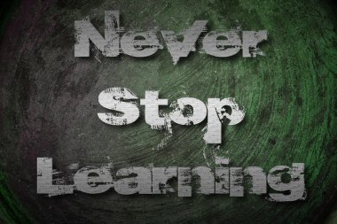 Never Stop Learning Concept