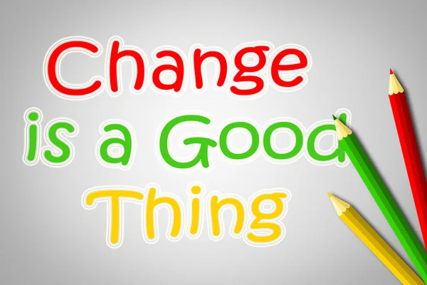 Change Is A Good Thing Concept — Stock Photo, Image