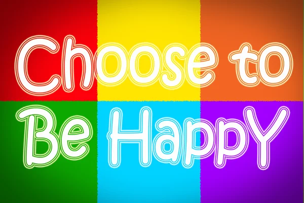Choose To Be Happy Concept — Stock Photo, Image