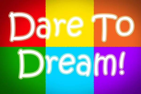 Dare To Dream Concept — Stock Photo, Image