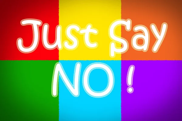 Just Say No Concept — Stock Photo, Image