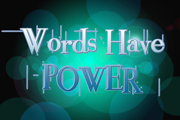 Words Have Power Concept