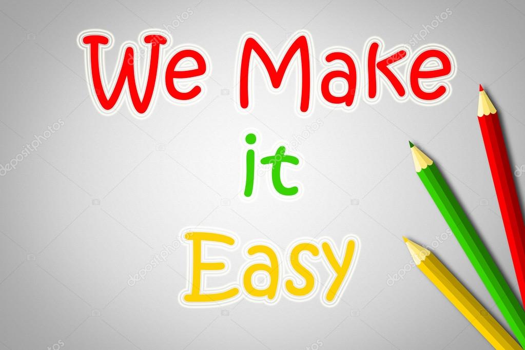 We Make It Easy Concept