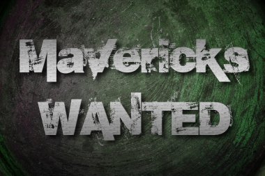 mavericks istedim kavramı