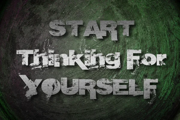 Start Thinking For Yourself Concept — Stock Photo, Image