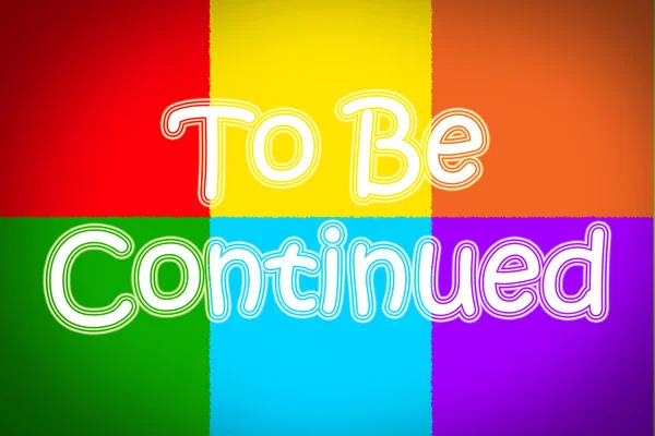 To Be Continued Concept — Stock Photo, Image