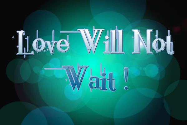 Love Will Not Wait Concept — Stock Photo, Image