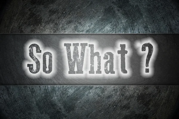 So What Concept — Zdjęcie stockowe