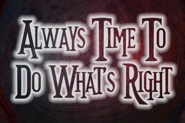 Always Time To Do What's Right Concept clipart