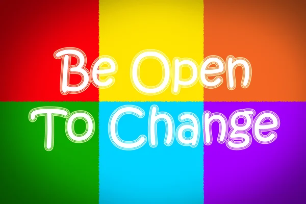 Be Open To Change Concept — Stock Photo, Image