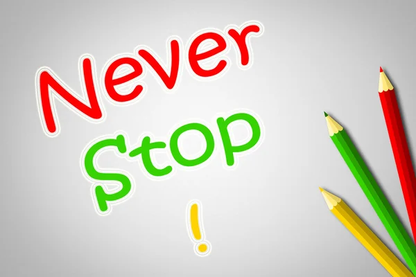 Konzept "Never Stop" — Stockfoto