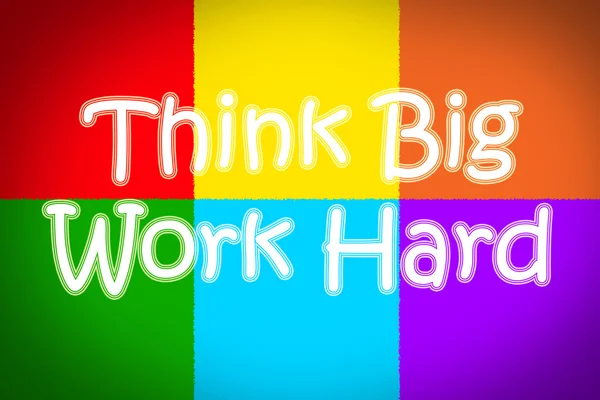 Think Big Work Hard Concept — Stock Photo, Image