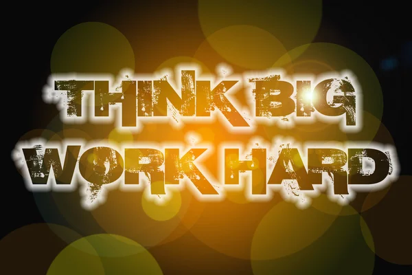 Think Big Work Hard Konzept — Stockfoto