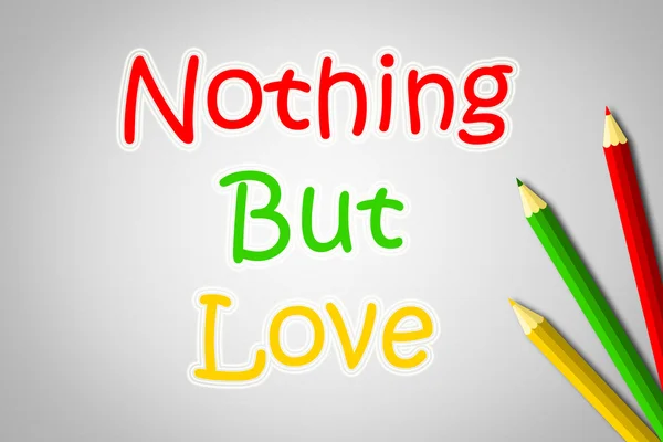 Nothing But Love Concept — Stock Photo, Image