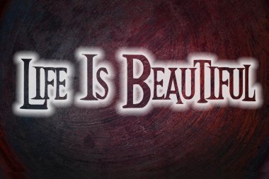 Hayat güzel bir kavramdır