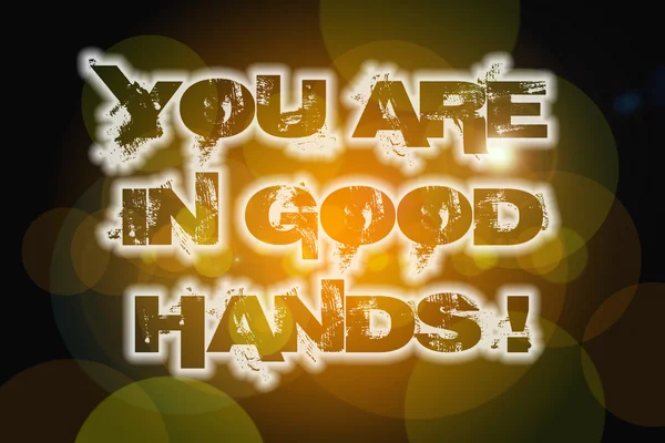 You Are In Good Hands Concept — Stock Photo, Image