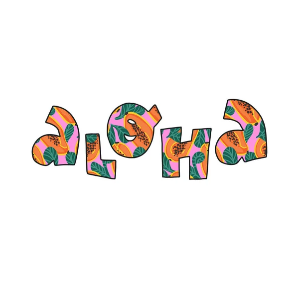 Papaya meyveli ve yapraklı Aloha yazıları hoş el yazısı. Tişört izi için vektör izole edilmiş illüstrasyon — Stok Vektör