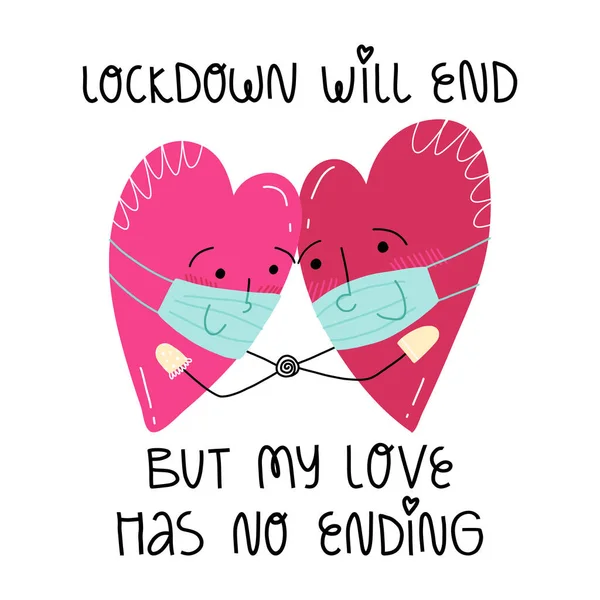 Herzen in Masken, Händchen haltend, ein Schriftzug "Lockdown" wird enden, aber meine Liebe hat kein Ende. Valentinstag während Covid-19 — Stockvektor
