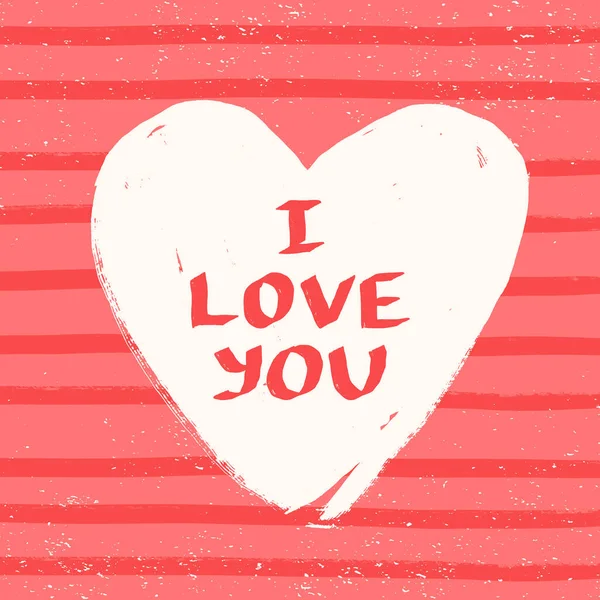 Roztomilý texturovaný Valentines Day pozdrav design pohlednice. Miluju tě písmo na ruce a texturovaný efekt štětce. — Stockový vektor
