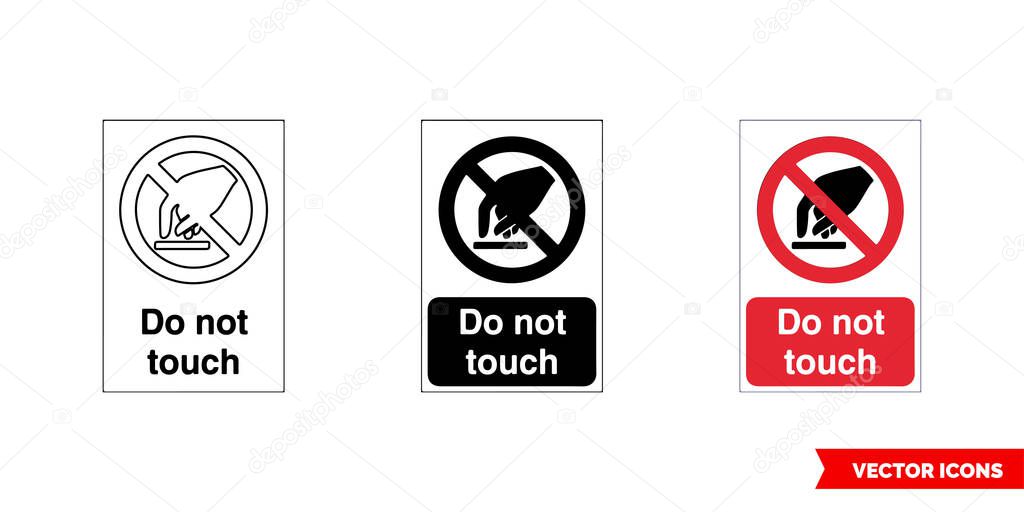 Prohibitory sign do not touch icon of 3 types color, black and white, outline.Isolated vector sign symbol.