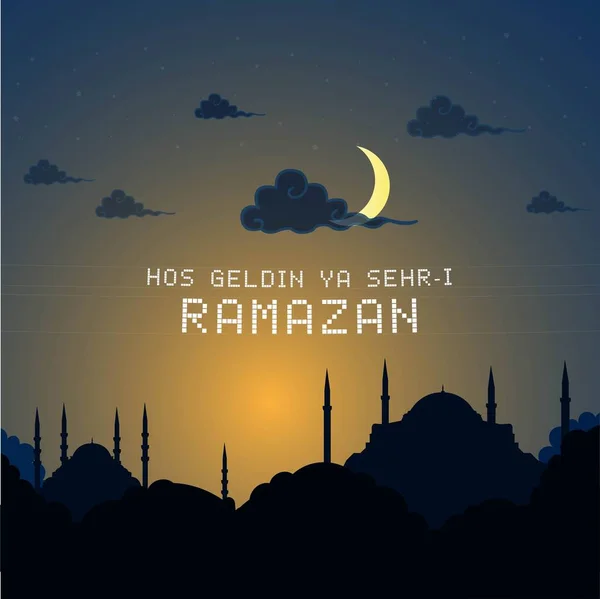 Welcome Ramadan Month Turkish Hosgeldin Sehri Ramazan Vector Study Istanbul — Vector de stock