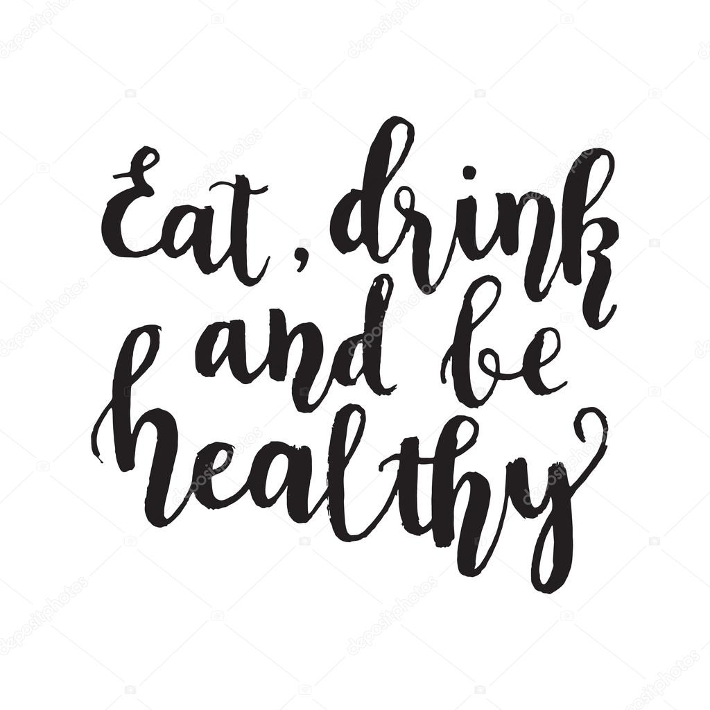 Eat, drink and be healthy.Hand lettering design element — Stock Vector