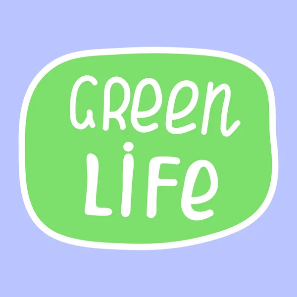 Vida Verde Etiqueta Ecológica Etiqueta Letras Ecológicas Desenhadas Mão Cartaz — Vetor de Stock