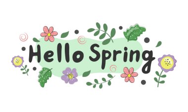 Merhaba bahar. El yazısı, yapraklar ve çiçeklerle dolu bahar arkaplanı. Vektör illüstrasyonu