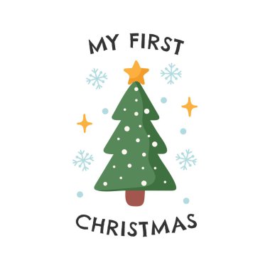 Şirin bir Noel ağacıyla ilk Noel 'im. Tişört, kartpostal, çıkartma, davetiye, baskı, poster tasarımı. Vektör illüstrasyonu.