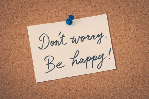 Maak je niet druk. Wees gelukkig! — Stockfoto