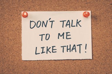 Benimle böyle konuşma