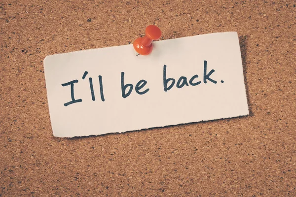 I'll be back — Stock Photo, Image