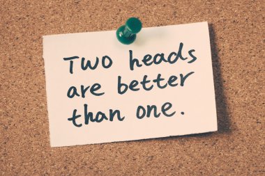 İki kafa, bir kafadan iyidir.