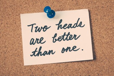 İki kafa, bir kafadan iyidir.