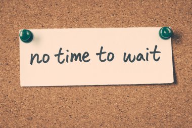 beklemek için bir zaman