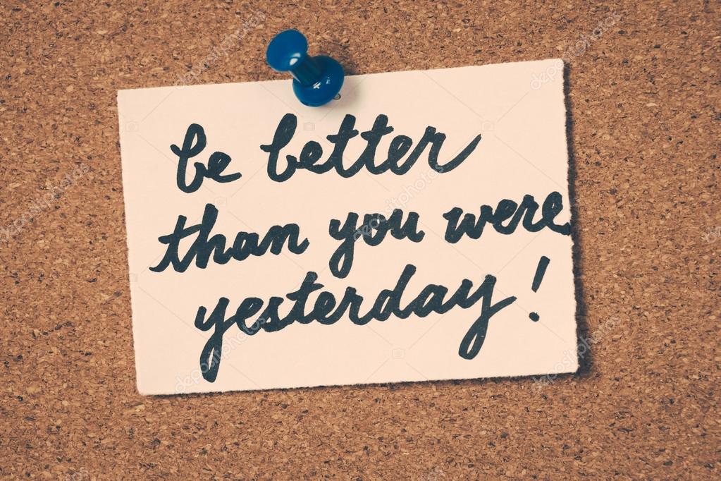 Be Better Than You Were Yesterday Stock Photo C Sean4