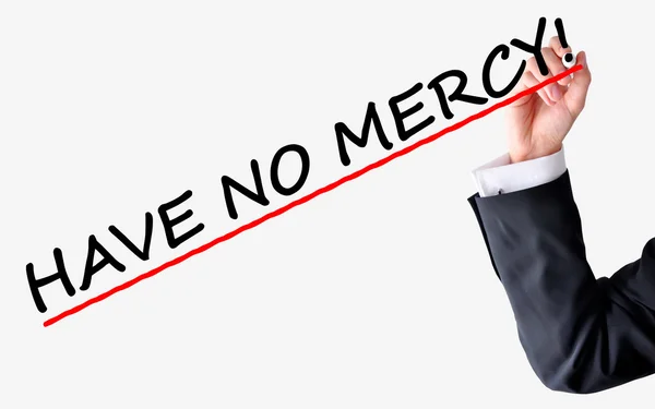 Have no mercy concept — Stock Photo, Image