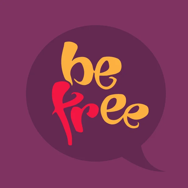 Be free lettering — Stockvector