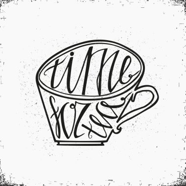 Elle çizilmiş harfler- Çay zamanı. Vektör İllüstrasyon. Kartpostal, kapak, tasarım, afiş veya poster için kullanılan şık tasarım.