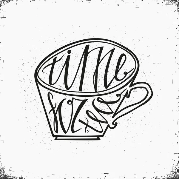 Elle çizilmiş harfler- Çay zamanı. Vektör İllüstrasyon. Kartpostal, kapak, tasarım, afiş veya poster için kullanılan şık tasarım.