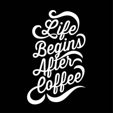 Modern stil tipografi, harfler, tipografi. Hayat kahveden sonra siyah arkaplan ile başlar.