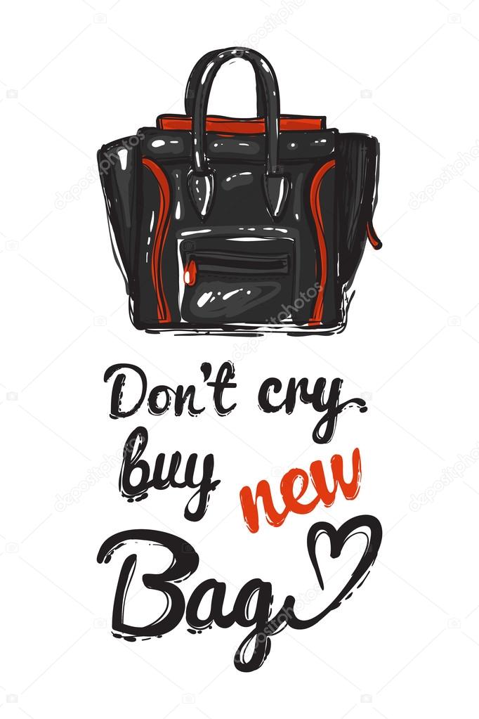 Don't cry buy new bag