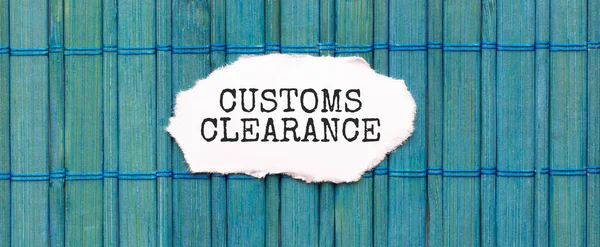 Customs Clearance Text Piece Paper Green Wood Background — Stock Photo, Image